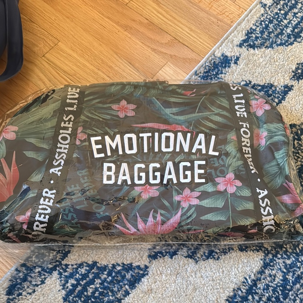Emotional Baggage Floral Travel Bag assholes live forever